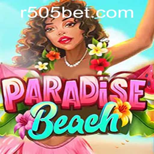 ParadiseBeach: A Dive into the Tropics with 505bet